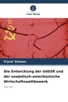 D'jord' Shimon - Die Entwicklung der UdSSR und der sowjetisch-amerikanische Wirtschaftswettbewerb