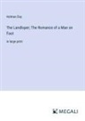 Holman Day - The Landloper; The Romance of a Man on Foot