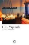 Brigitte Giraud - Hizli Yasamak