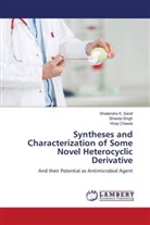 Vinay Chawla, Shailendra K. Saraf, Shweta Singh - Syntheses and Characterization of Some Novel Heterocyclic Derivative
