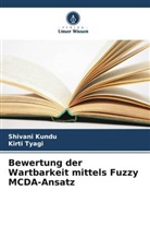 Shivani Kundu, Kirti Tyagi - Bewertung der Wartbarkeit mittels Fuzzy MCDA-Ansatz