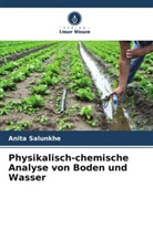 Anita Salunkhe - Physikalisch-chemische Analyse von Boden und Wasser