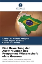 Telma Regina Barbosa, André Luiz Mendes Athayde, V, Cláudio Vaz Torres - Eine Bewertung der Auswirkungen des Programms Wissenschaft ohne Grenzen