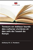 Anthony M. S. Pembere - Teneurs en métaux lourds des cultures vivrières et des sols de l'ouest du Kenya