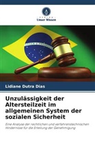Lidiane Dutra Dias - Unzulässigkeit der Altersteilzeit im allgemeinen System der sozialen Sicherheit