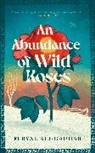 Feryal Ali-Gauhar - An Abundance of Wild Roses