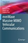 Xiang Cheng, Shijian Gao, Liuqing Yang - mmWave Massive MIMO Vehicular Communications