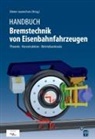 Dieter Jaenichen - Handbuch Bremstechnik von Eisenbahnfahrzeugen