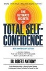 Dr. Robert Anthony - The Ultimate Secrets of Total Self-Confidence