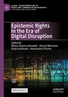 Minna Aslama Horowitz, Alessandro D'Arma, Katja Lehtisaari, Katja Lehtisaari et al, Hannu Nieminen - Epistemic Rights in the Era of Digital Disruption