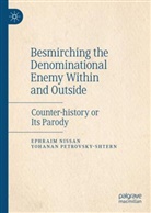 Ephraim Nissan, Yohanan Petrovsky-Shtern - Besmirching the Denominational Enemy Within and Outside