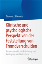 Stephen J Morewitz, Stephen J. Morewitz - Klinische und psychologische Perspektiven der Feststellung von Fremdverschulden