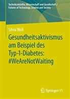 Silvia Woll - Gesundheitsaktivismus am Beispiel des Typ-1-Diabetes: #WeAreNotWaiting