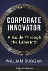 William Duggan, William (Columbia University) Duggan, Duggan William - Corporate Innovator