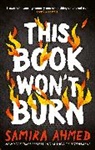 Samira Ahmed - This Book Won't Burn