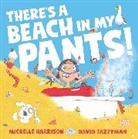 Michelle Harrison, David Tazzyman - There's A Beach in My Pants!