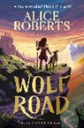 Alice Roberts - Wolf Road