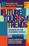 Huseyin Pamukcu, Huseyin (Afyon Kocatepe University Pamukcu, Hüseyin Pamukçu, Anukrati Sharma, Anukrati (University of Kota Sharma, Canan Tanrisever... - Future Tourism Trends Volume 1