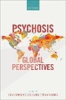Cohen, Morgan, Roberts, Alex Cohen, Craig Morgan, Prof Craig (Professor of Social Epidemiolo Morgan... - Psychosis: Global Perspectives