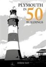 Derek Tait - Plymouth in 50 Buildings