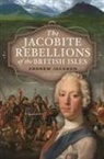 Andrew Jackson - The Jacobite Rebellions of the British Isles