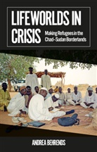 Andrea Behrends, Behrends Andrea - Lifeworlds in Crisis