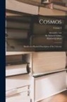 Alexander Von Humboldt, Elizabeth Juliana Sabine, Edward Sabine - Cosmos: Sketch of a Physical Description of the Universe; Volume 2