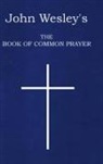 John Wesley - John Wesley's the Book of Common Prayer