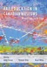 Patricia Osler, Patricia (Concordia University) Osler, Anita Sinner, Anita (Concordia University Sinner, Boyd White - Propositions for Museum Education