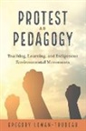 Gregory Lowan-Trudeau, Dillon, Justin Dillon, Constance Russell - Protest as Pedagogy