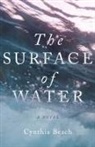 Cynthia Beach - The Surface of Water