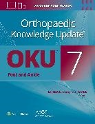 Loretta B Chou, Loretta B. Chou, Chou Loretta B. - Orthopaedic Knowledge Update®: Foot and Ankle 7 Print + Ebook