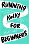 Mark Illis, Scholastic - Running Away For Beginners