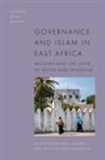 Farouk Topan Kai Kresse Erin E. Stiles Hassan Mwak, Farouk Kresse Topan, Erin E. Stiles, Farouk Topan, Hassan Mwakimako, Kai Kresse... - Governance and Islam in East Africa