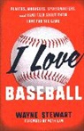 Wayne Stewart, Stewart Wayne - I Love Baseball