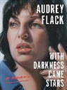Audrey Flack, Flack Audrey - With Darkness Came Stars