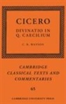 C. B. (University of Oklahoma) Watson, C. B. Watson, C. B. (University of Oklahoma) Watson - Cicero: Divinatio in Q. Caecilium