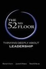 Fred R. Blass, David A. Levy, James E. Parco - The 52nd Floor: Thinking Deeply about Leadership