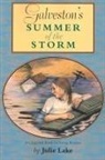 Julie Lake - Galveston's Summer of the Storm