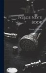 Coleman George J - Forge Note Book