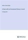 Arthur Conan Doyle - A Duet, with an Occasional Chorus; A novel