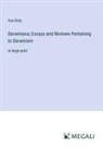 Asa Gray - Darwiniana; Essays and Reviews Pertaining to Darwinism