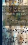 Gajard Joseph Ed, Abbaye Saint-Pierre De Solesmes, André Mocquereau - Paléographie musicale Volume 1901-1905; Volume 8
