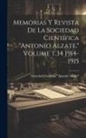 Sociedad Científica Antonio Alzate - Memorias y revista de la Sociedad Científica "Antonio Alzate." Volume t.34 1914-1915