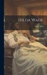 Grant Allen - Hilda Wade