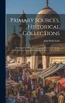 John Sutherland - Primary Sources, Historical Collections: Sketches of the Relations Subsisting Between the British Government in India, With a Foreword by T. S. Wentwo
