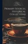 Kakuzo Okakura - Primary Sources, Historical Collections: The Book of Tea: a Japanese Harmony of Art Culture and the Simple Life, With a Foreword by T. S. Wentworth