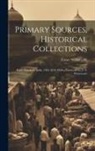 Foster William - Primary Sources, Historical Collections: Early Travels in India, 1583-1619, With a Foreword by T. S. Wentworth
