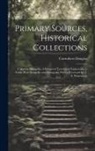 Carruthers Douglas - Primary Sources, Historical Collections: Unknown Mongolia: A Record of Travel and Exploration in North-West Mongolia and Dzungaria, With a Foreword by