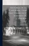 Esprit Fléchier - Historia De El Cardenal Don Fray Francisco Ximenes De Cisneros; Volume 2